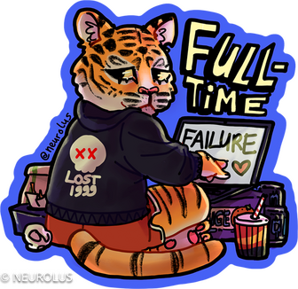 A drawing of a tiger in casual clothes sitting in front of a laptop and surrounded by trash. The text on the image says "full-time failure"